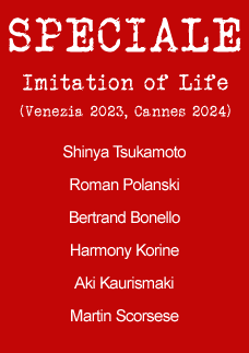 SPECIALE Imitation of Life (Venezia 2023, Cannes 2024)